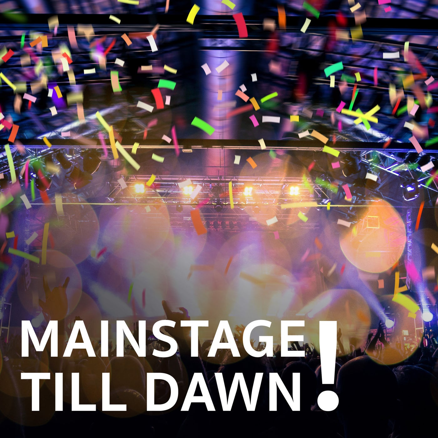 Mainstage Till Dawn!