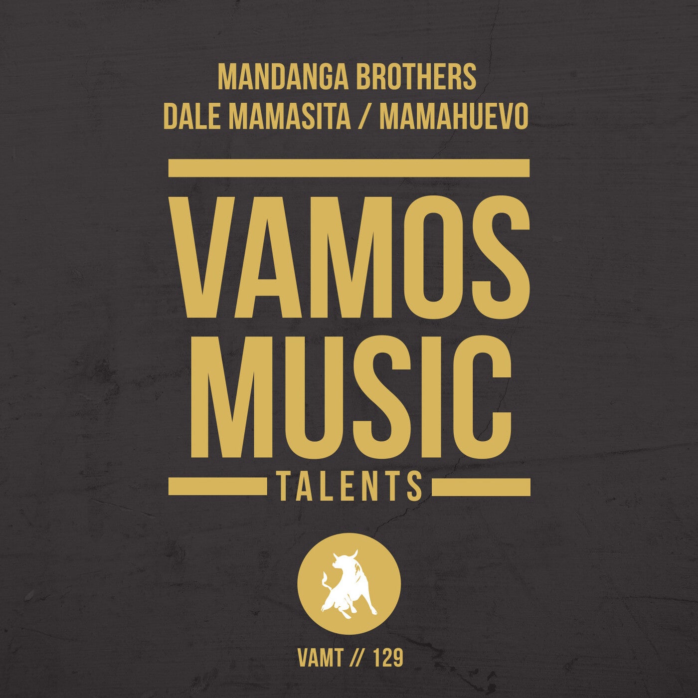 Mandanga Brothers - Dale Mamasita / MamaHuevo [Vamos Music Talents] | Music  & Downloads on Beatport