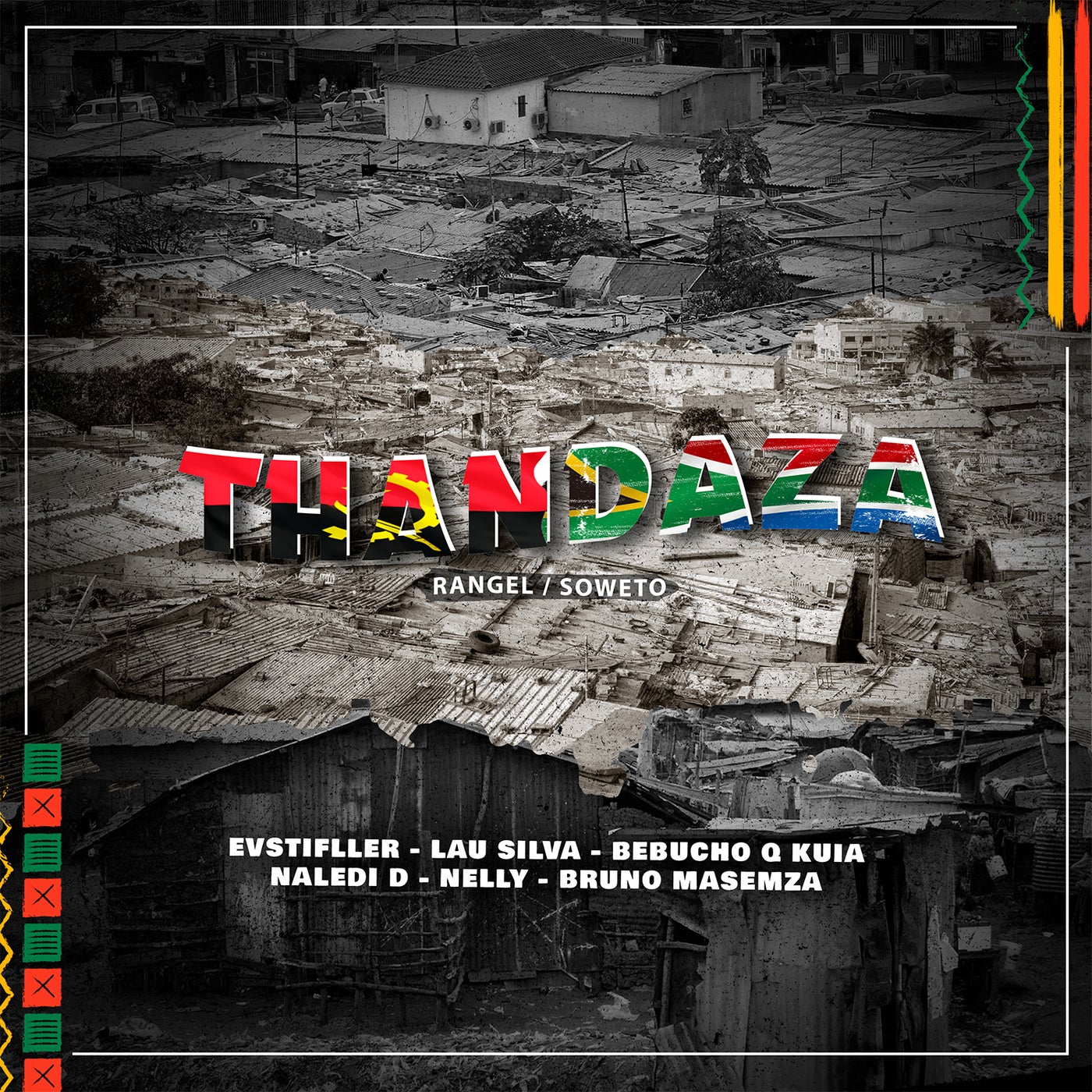 Nelly, Bebucho Q Kuia, Bruno Masemza, Evstifller, Lau Silva, Naledi D ...