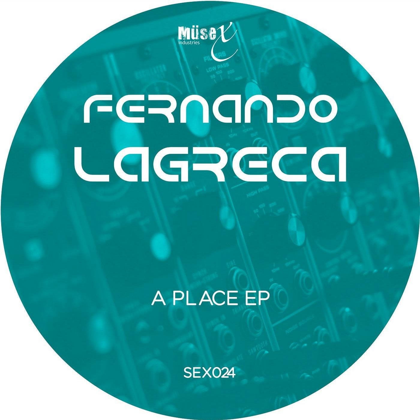 Fernando Lagreca - A Place EP