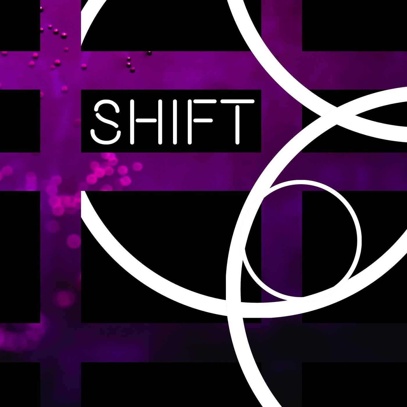 Shift