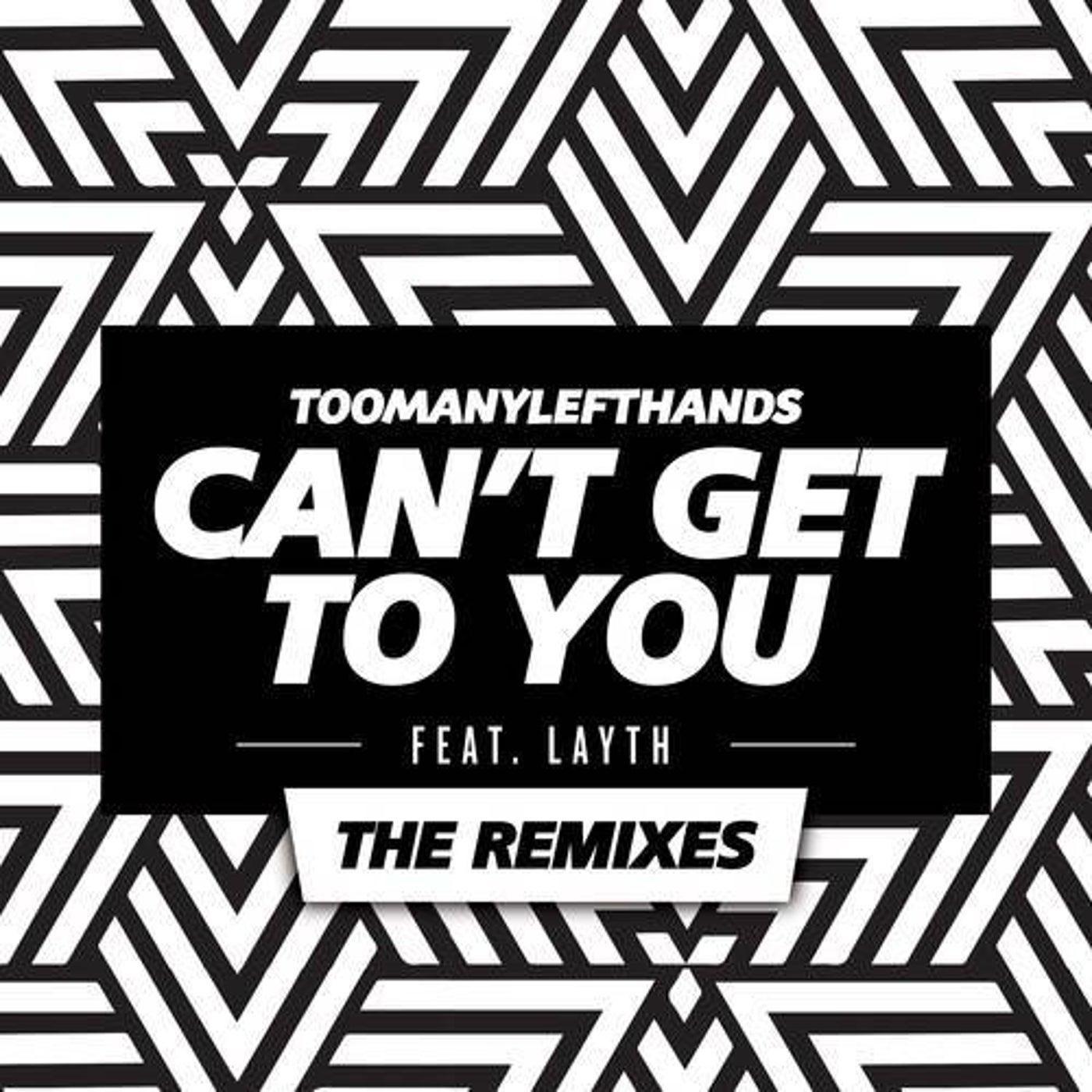 Can't Get To You (The Remixes)
