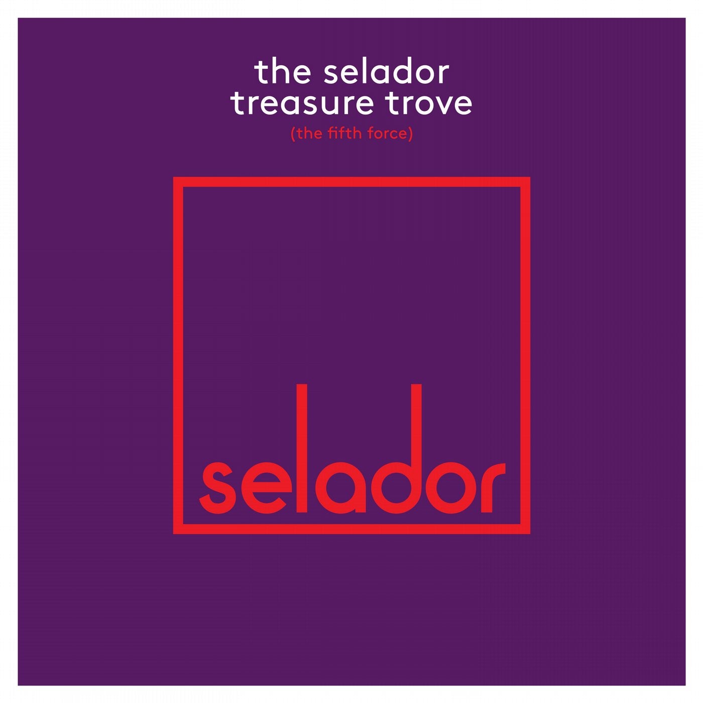 The Selador Treasure Trove (The Fifth Force)