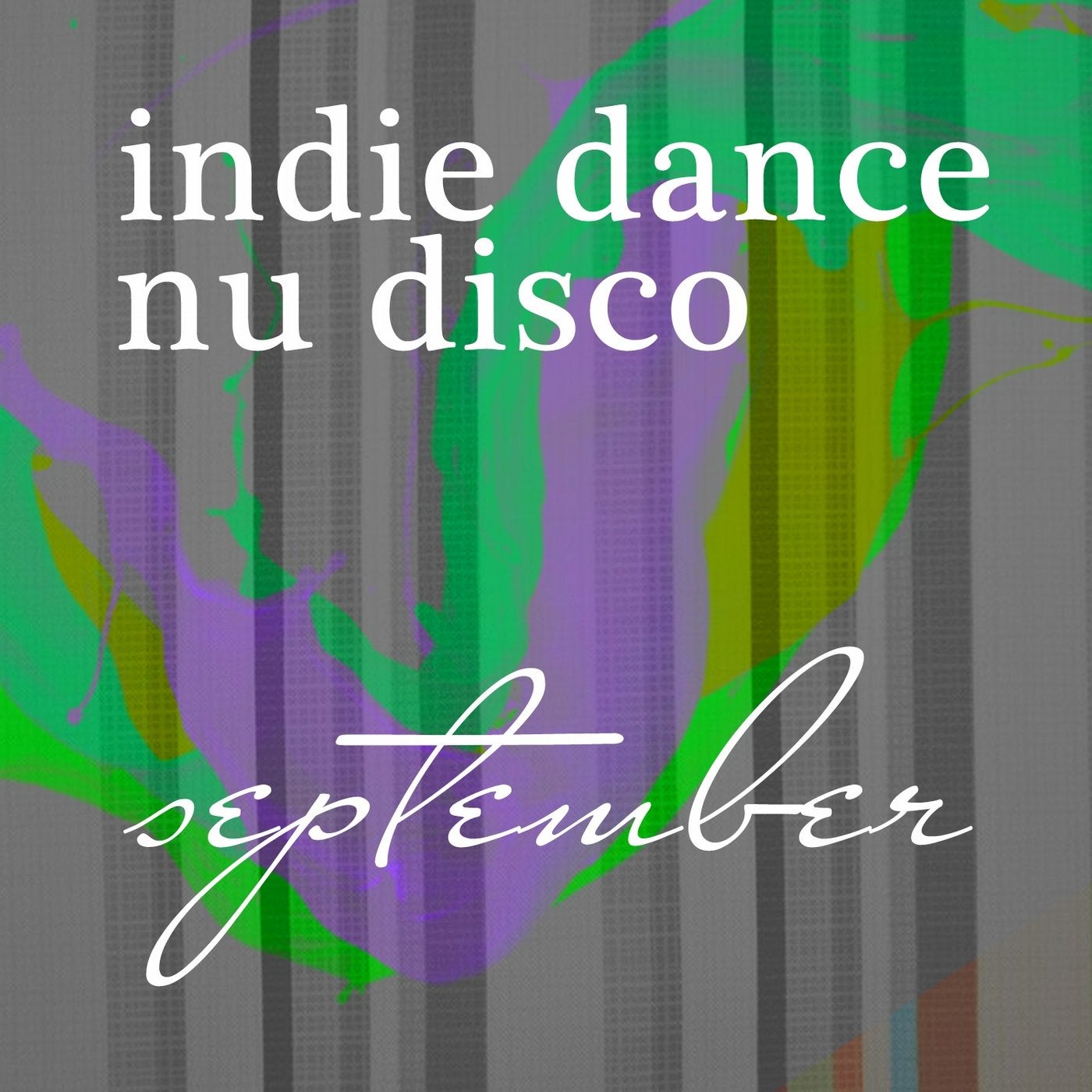 Nu Disco September 2017 - Top Best of Collections Indie Dance
