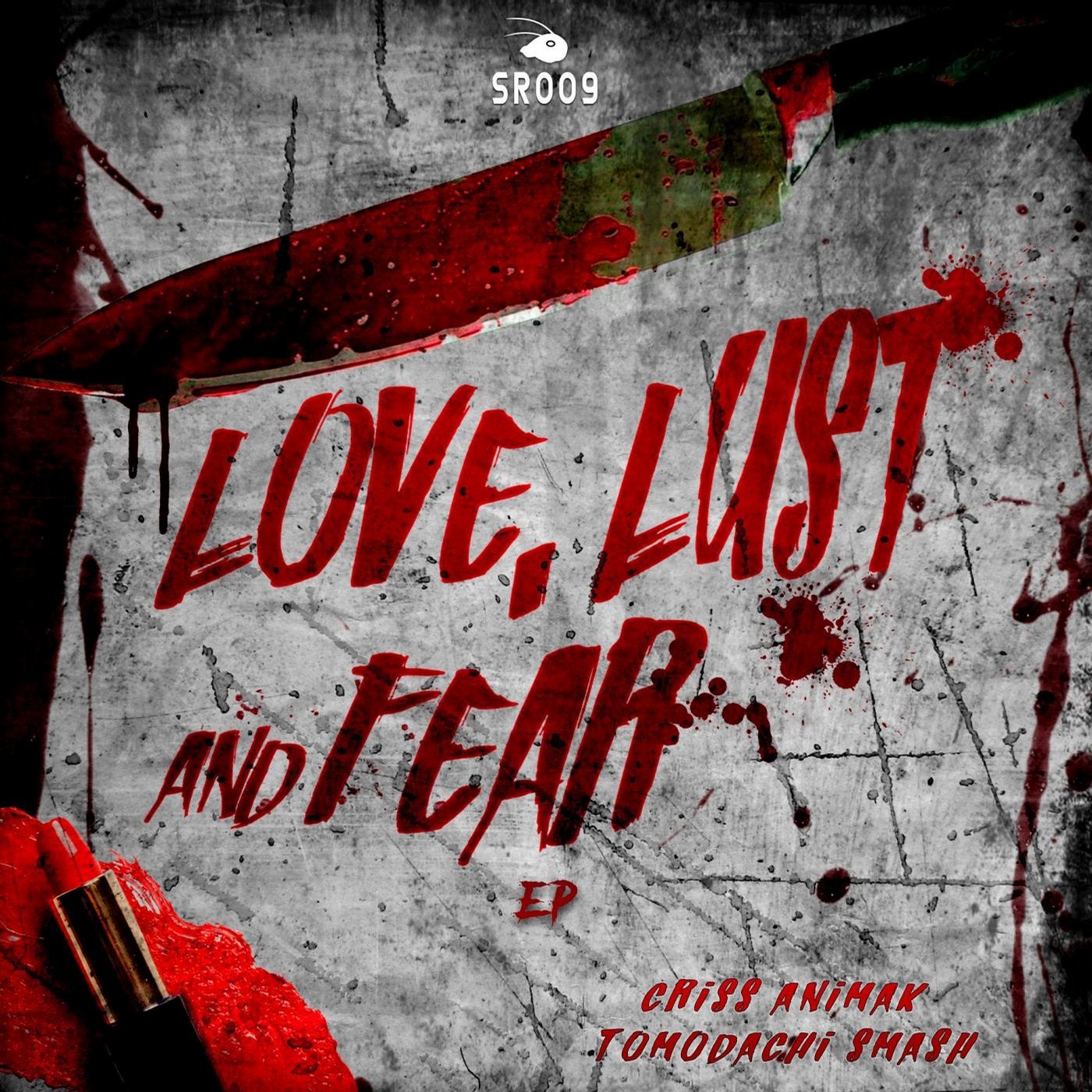 Lust, Love & Fear