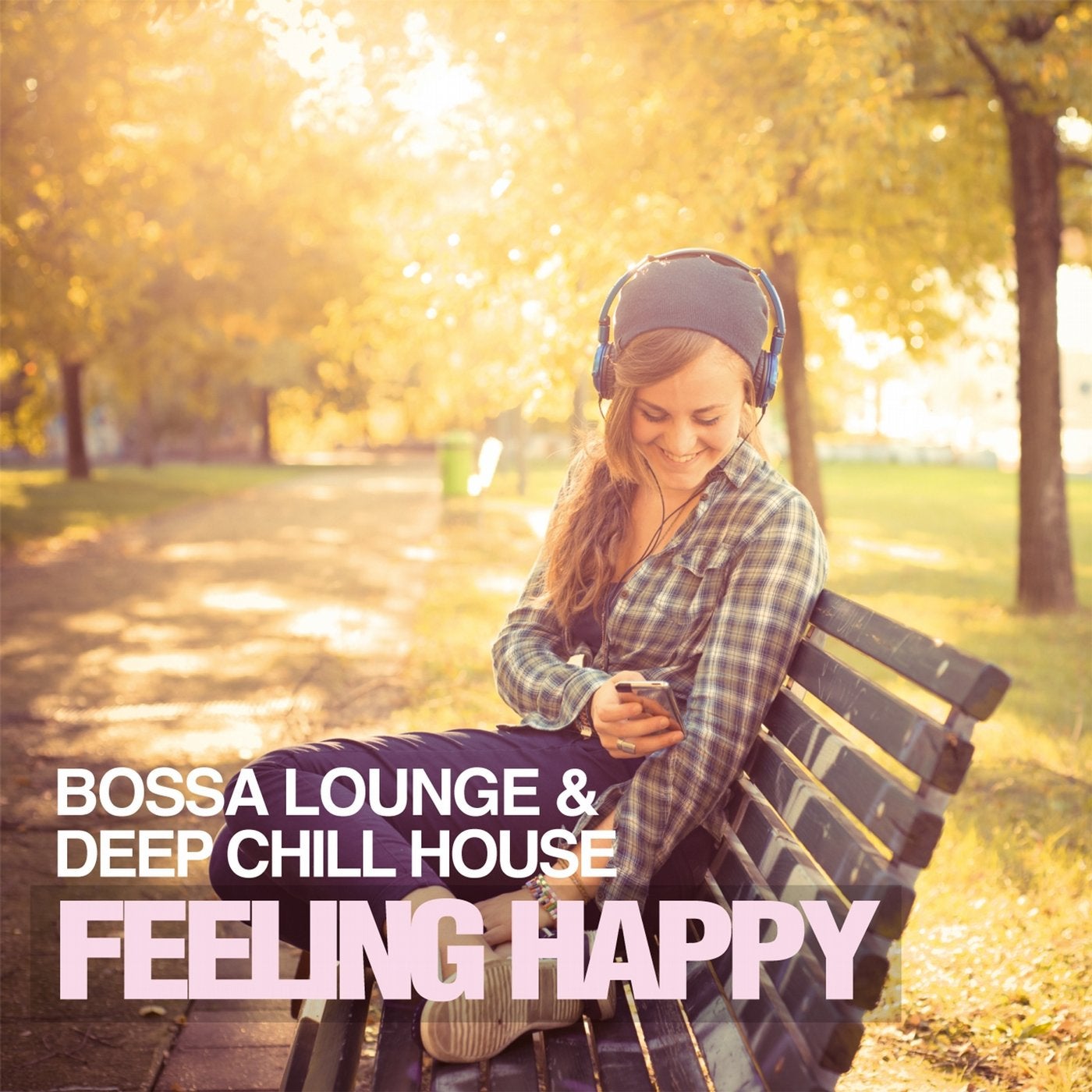 Feeling Happy (Bossa Lounge & Deep Chill House)