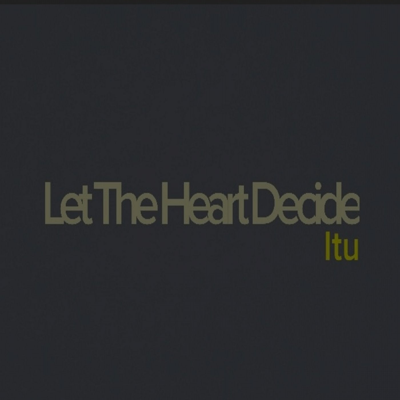Let the Heart Decide