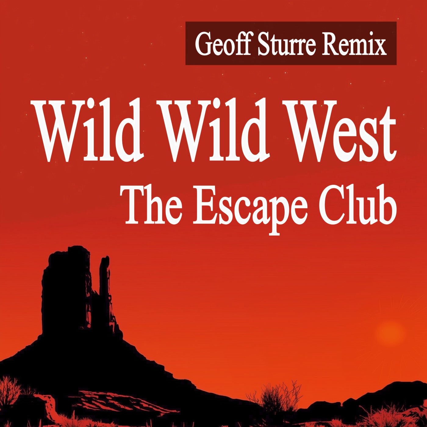 Wild Wild West (Geoff Sturre Extended Remix)