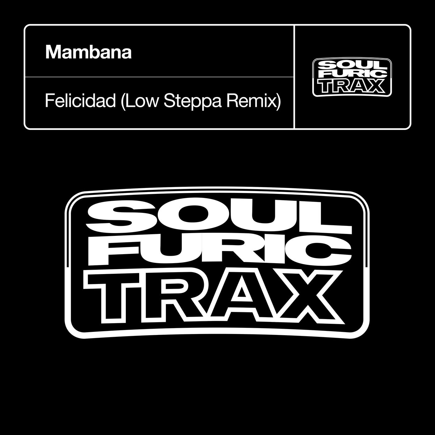 Felicidad - Low Steppa Extended Remix