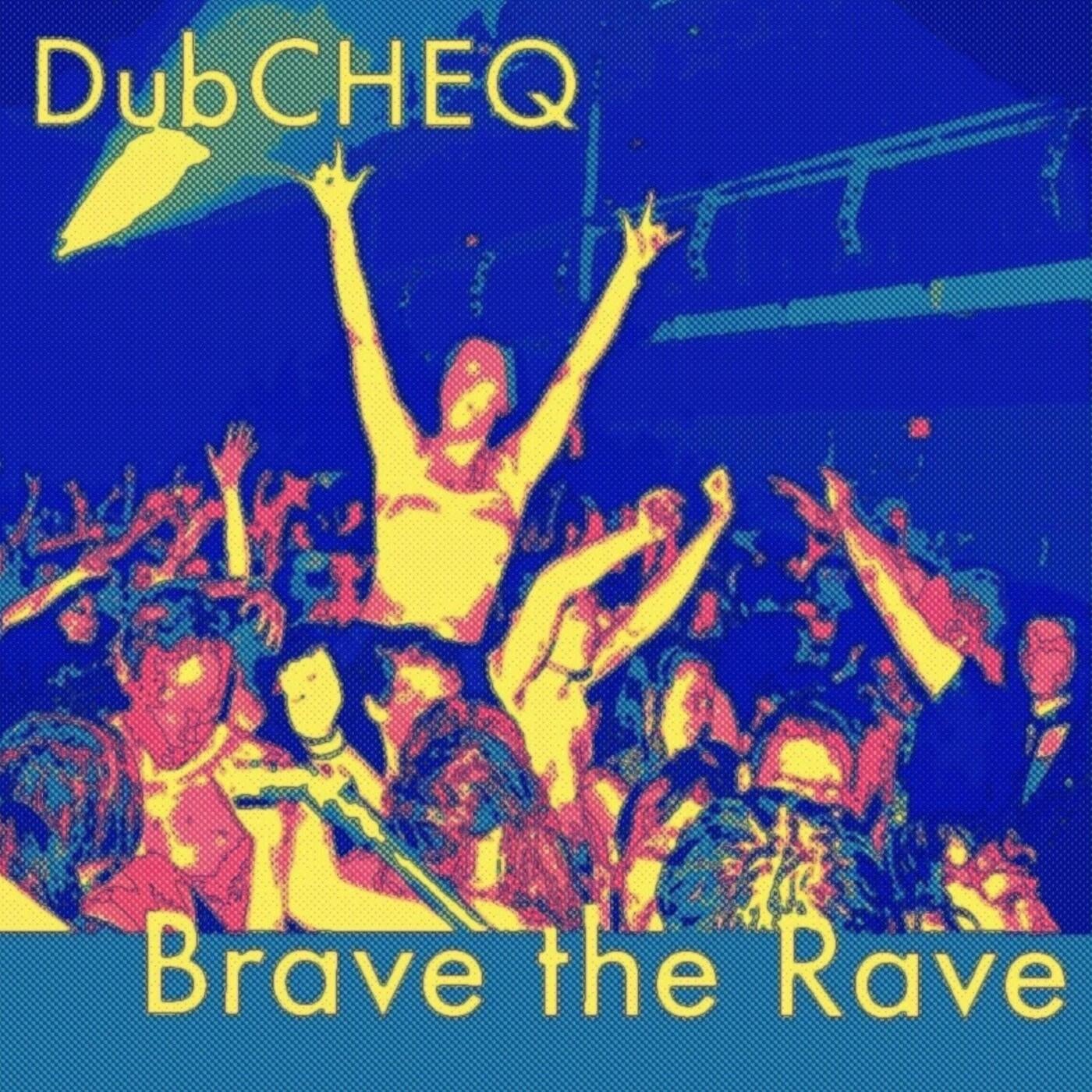 Brave the Rave