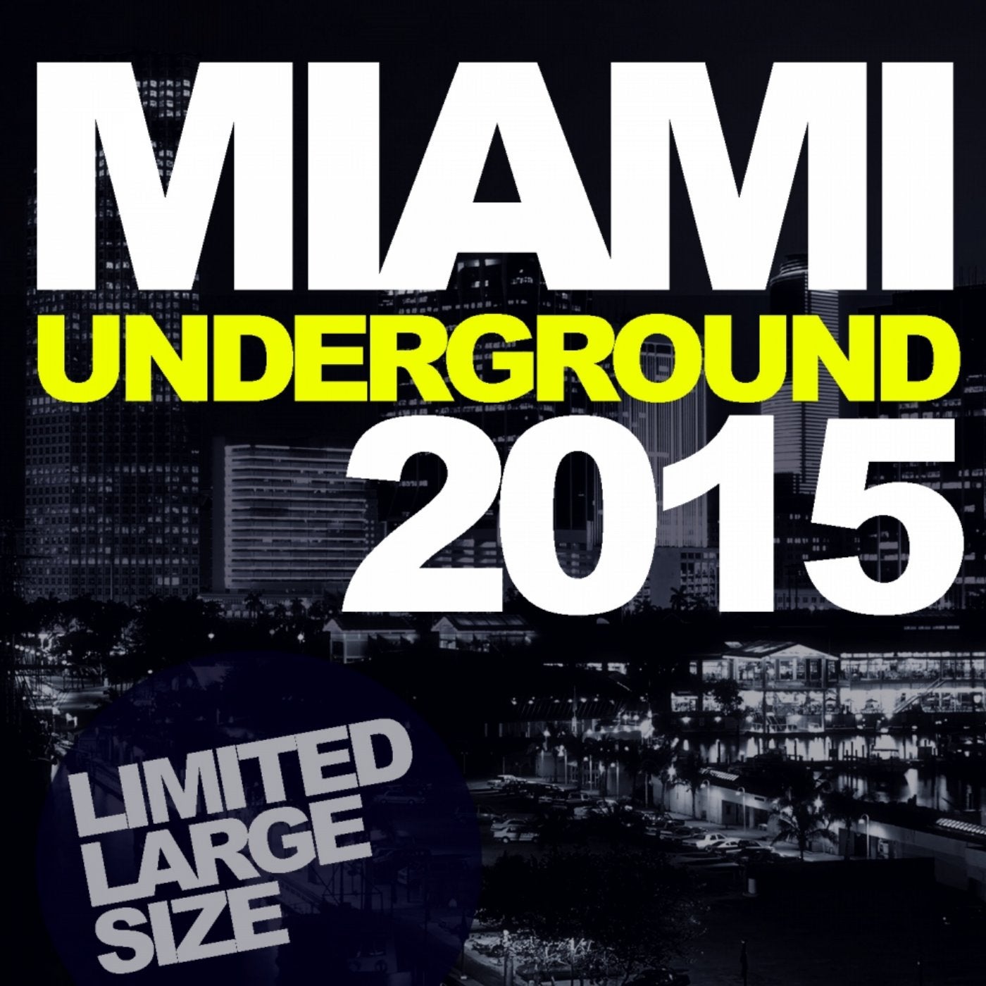 Miami Underground 2015: Limited Large Size