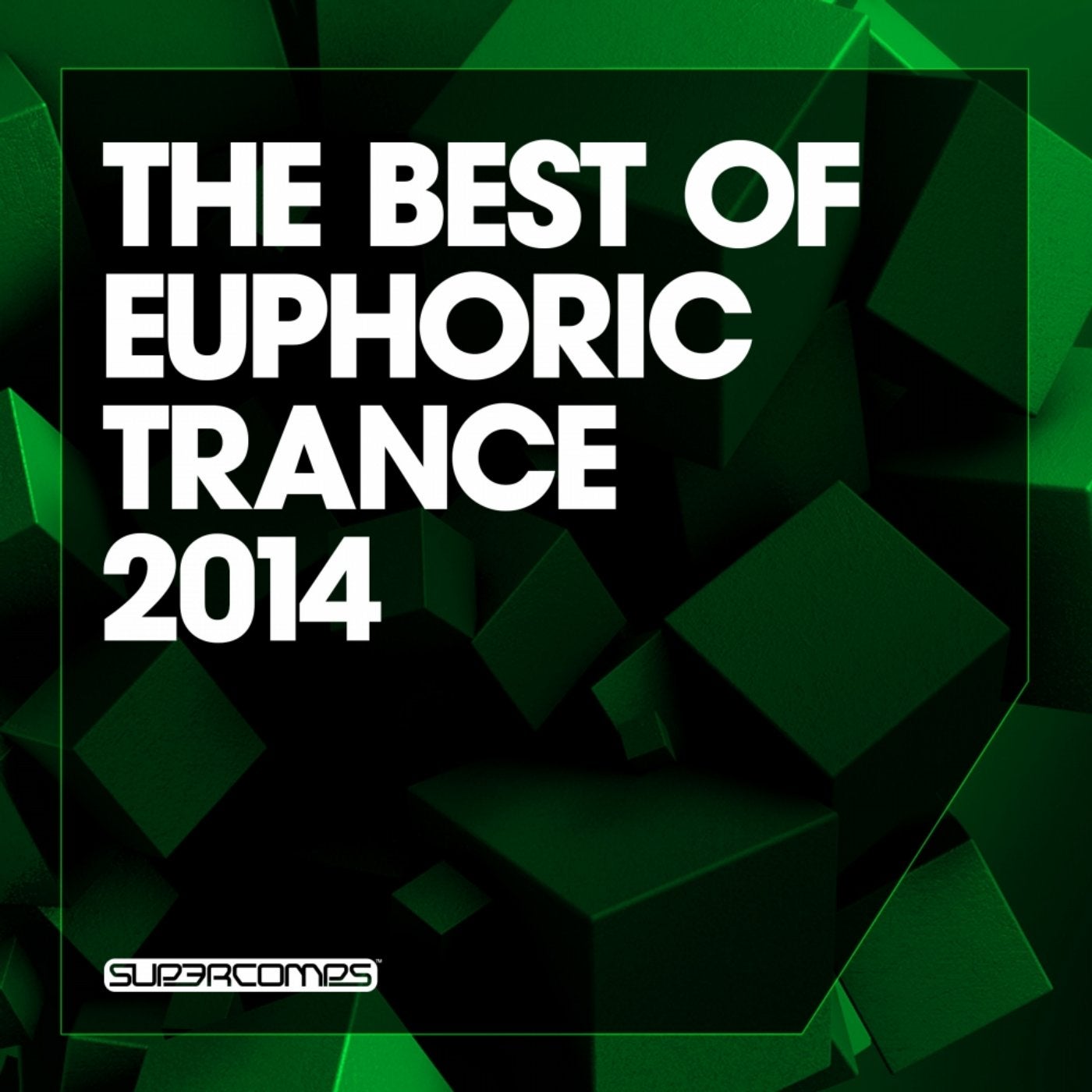 The Best Of Euphoric Trance 2014