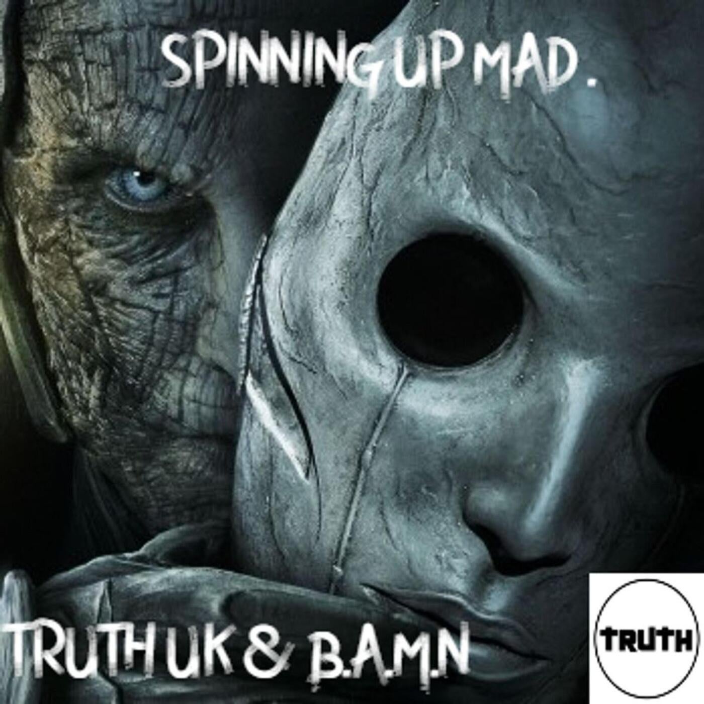 spinning up mad (feat. B.A.M.N)