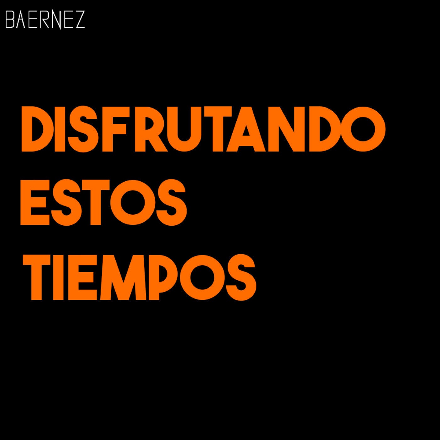 Disfrutando Estos Tiempos