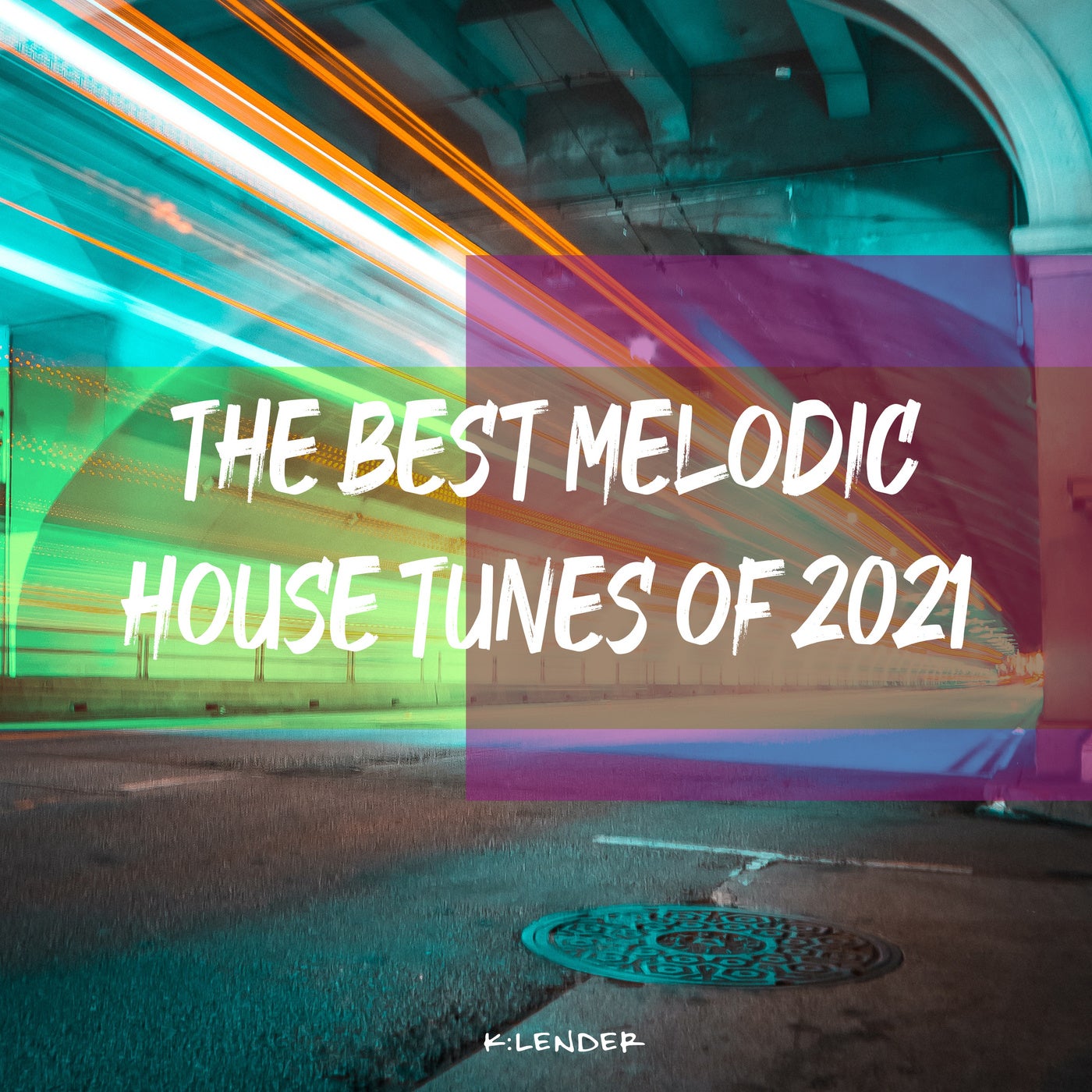 The Best Melodic House Tunes of 2021