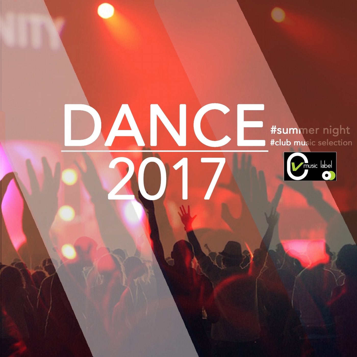 Dance 2017 (Summer Night - Club Music Selection)