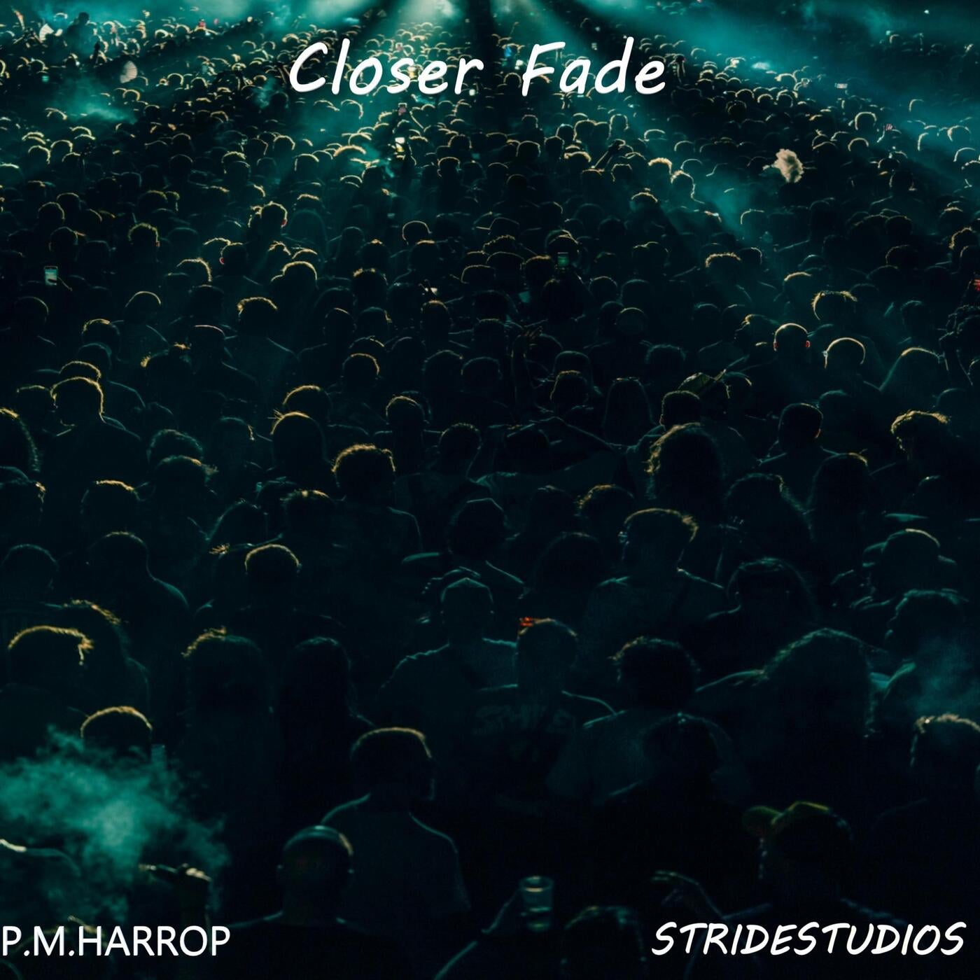 Closer Fade