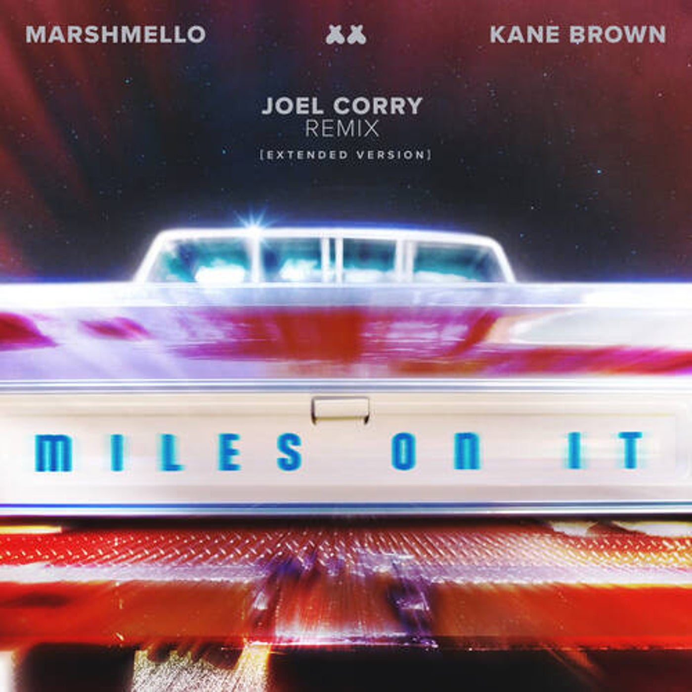 Miles On It (Joel Corry Remix [Extended Version])