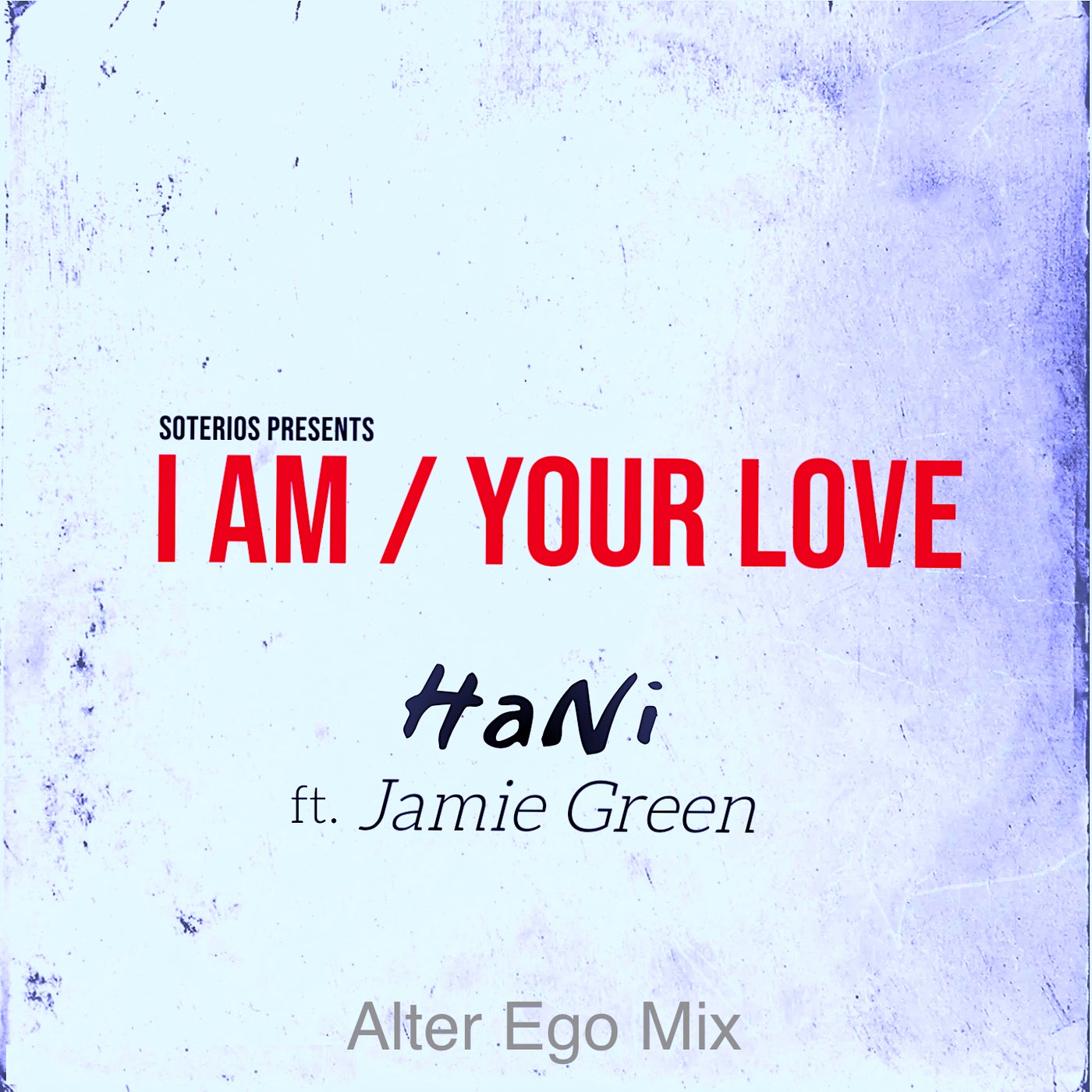 I Am / Your Love (feat. Jamie Green) [Alter Ego Mix]