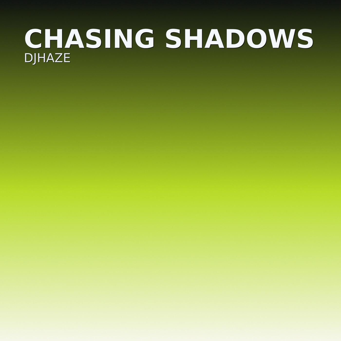 Chasing Shadows