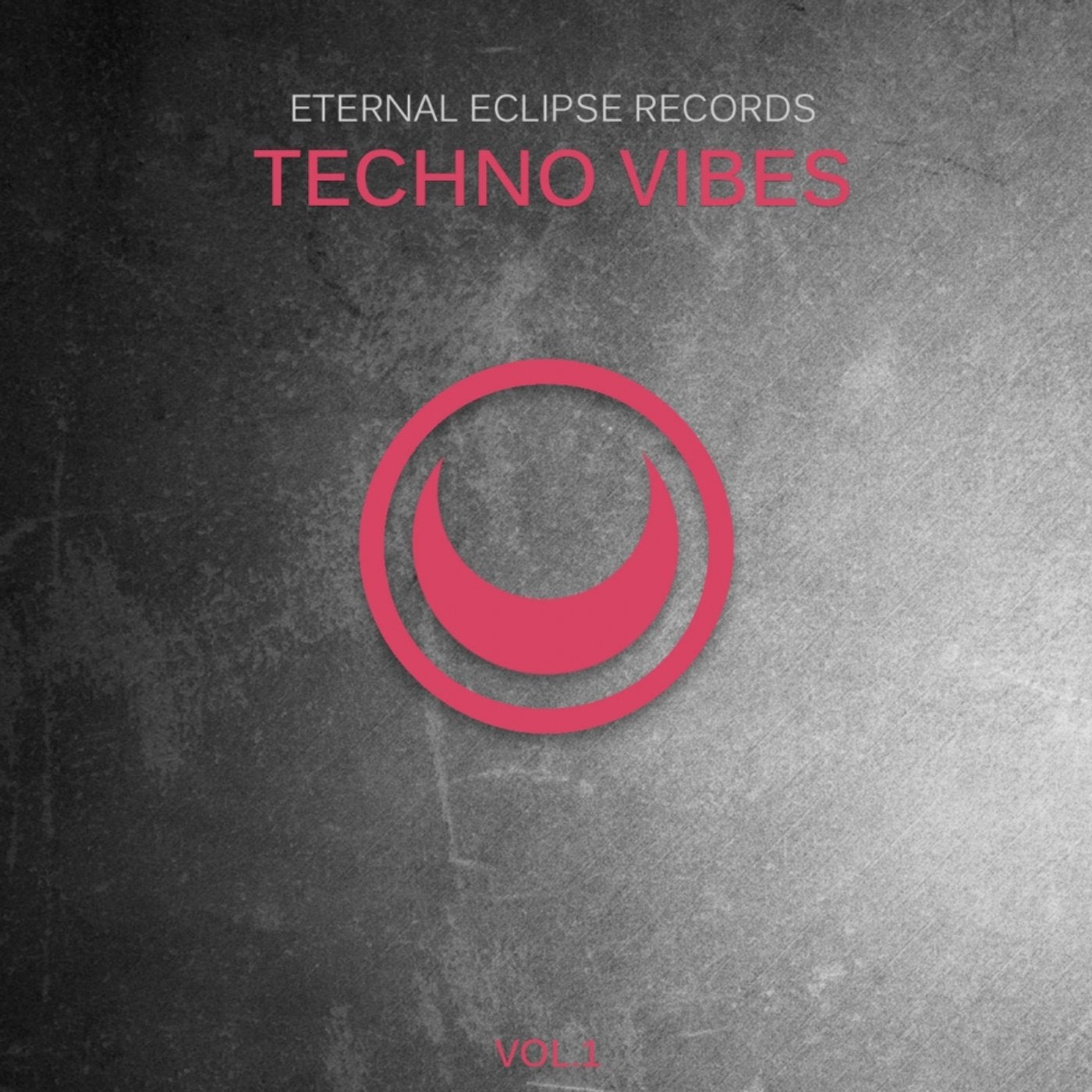 Eternal Eclipse Records: Techno Vibes, Vol. 1