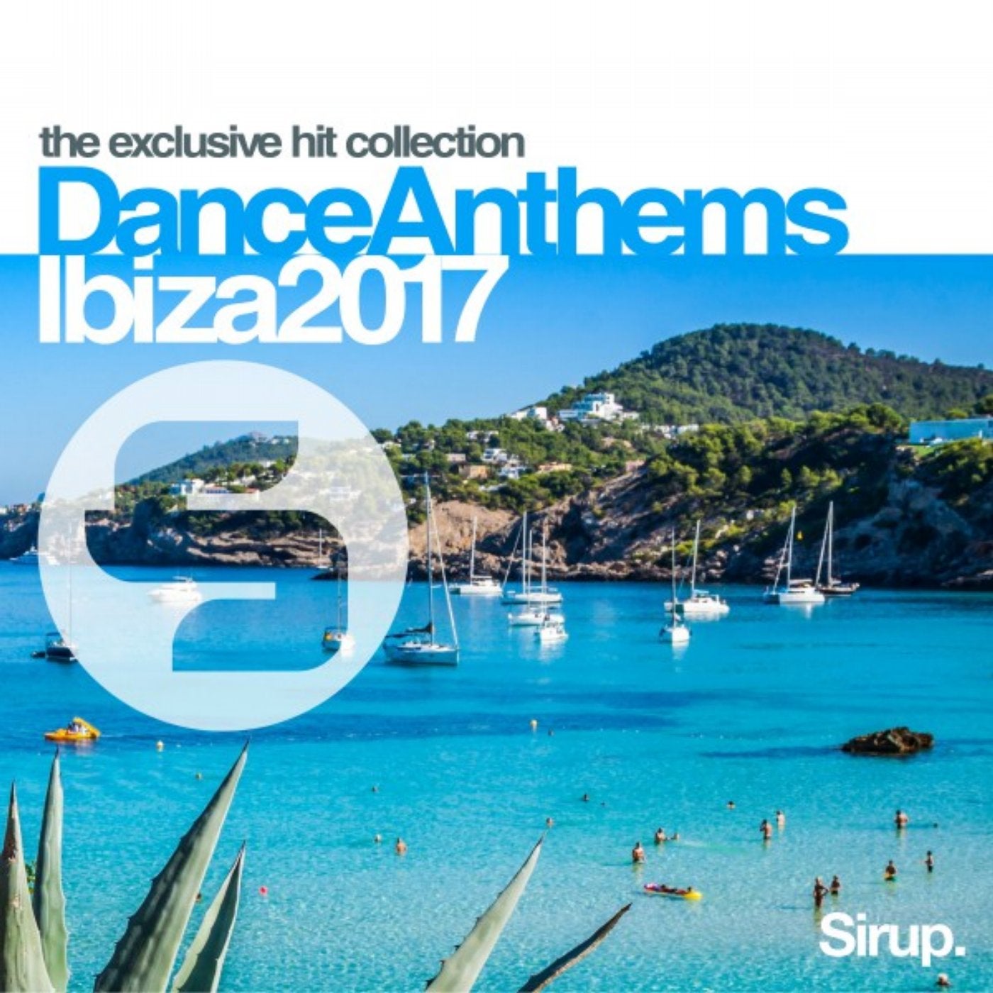 Sirup Dance Anthems Ibiza 2017