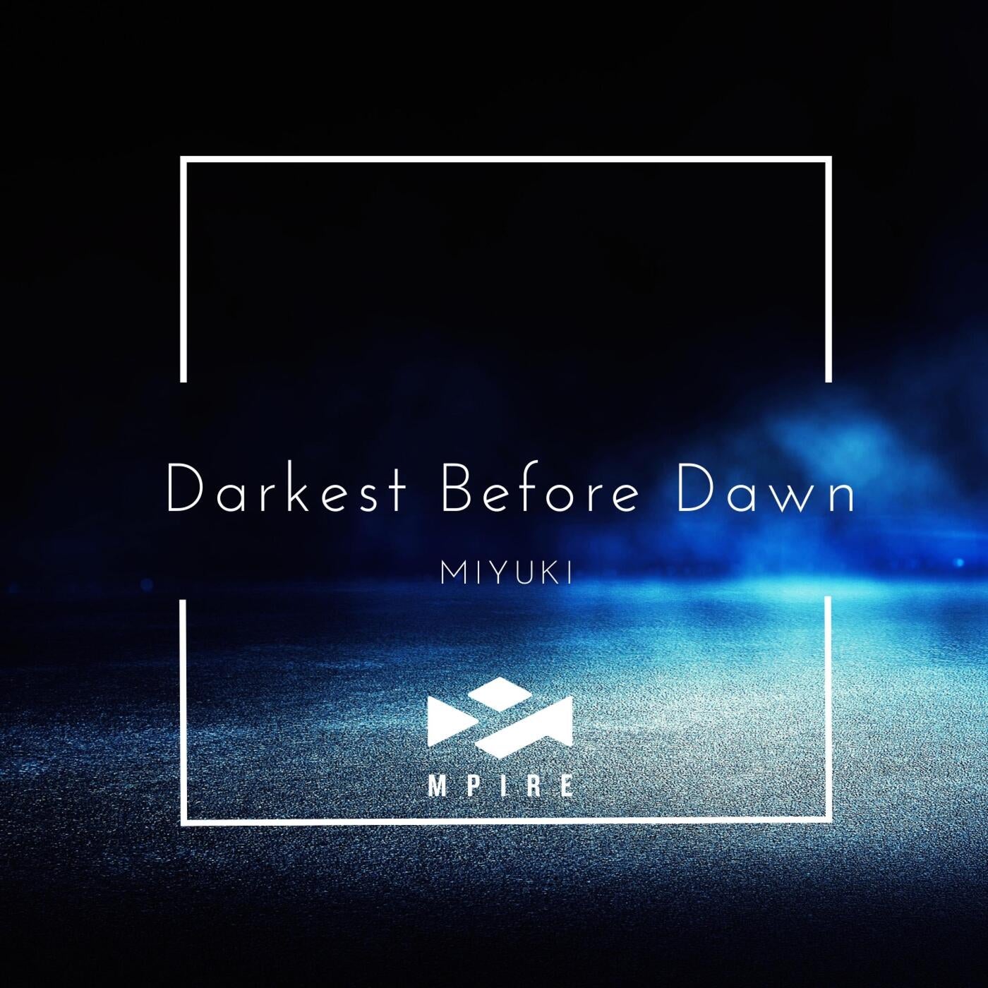 Darkest Before Dawn