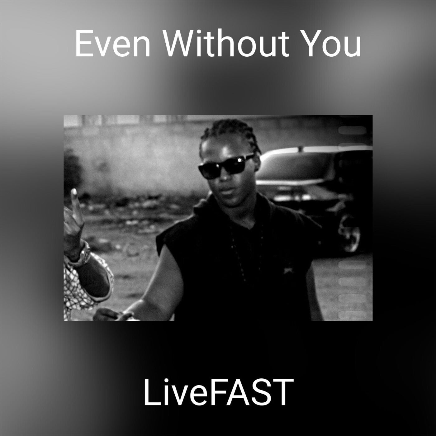 Even Without You
