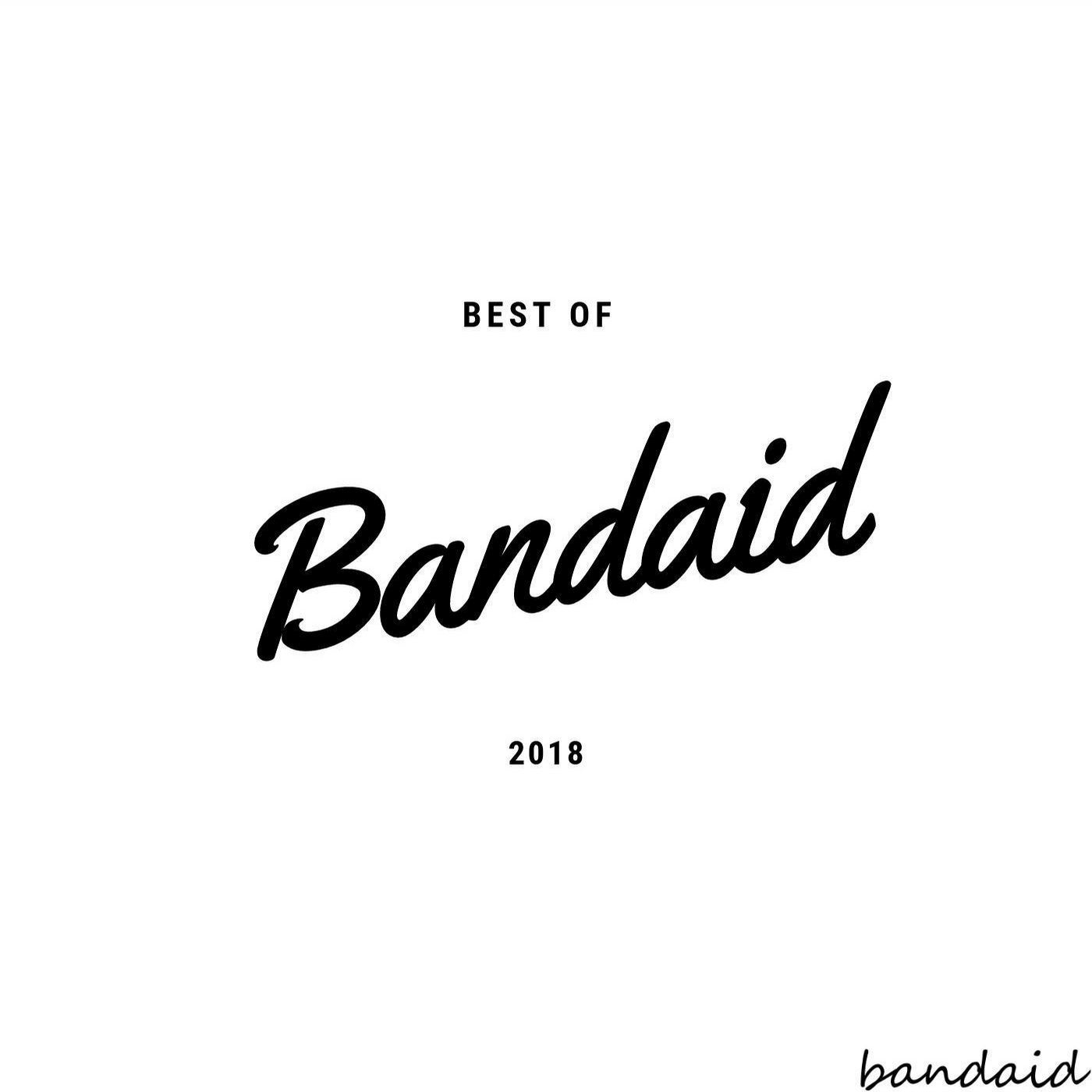 Best Of Bandaid 2018