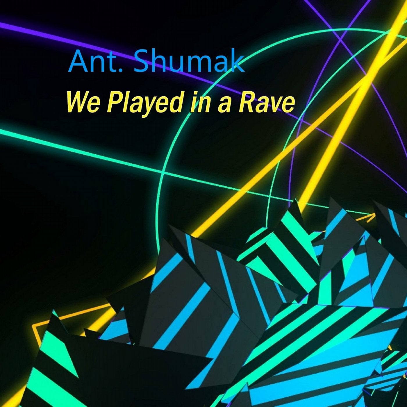 We Played in a Rave