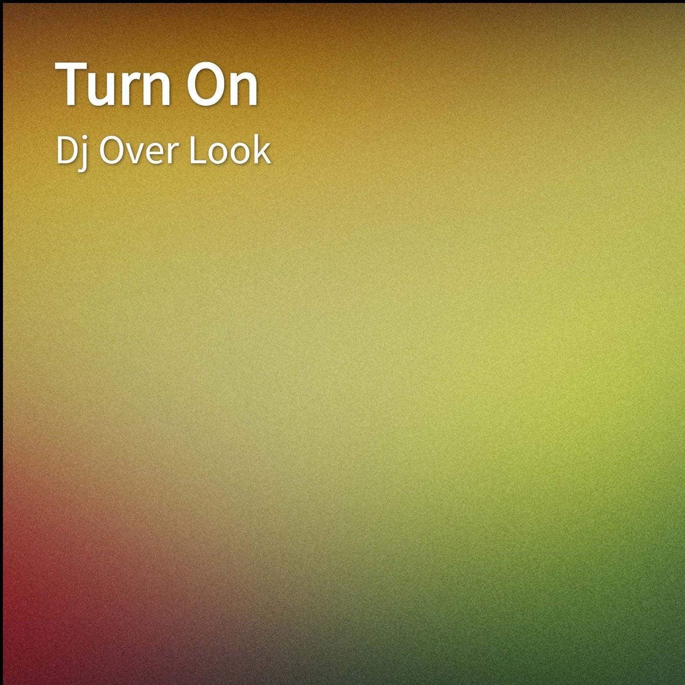 Turn On