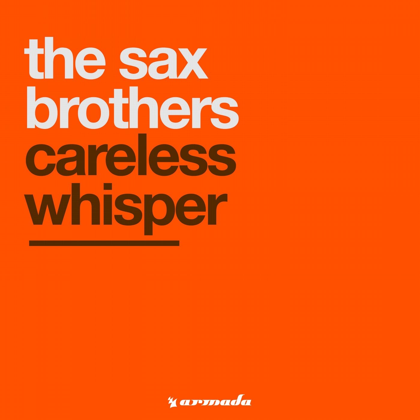 The Sax Brothers Careless Whisper Armada Music Music And Downloads On Beatport