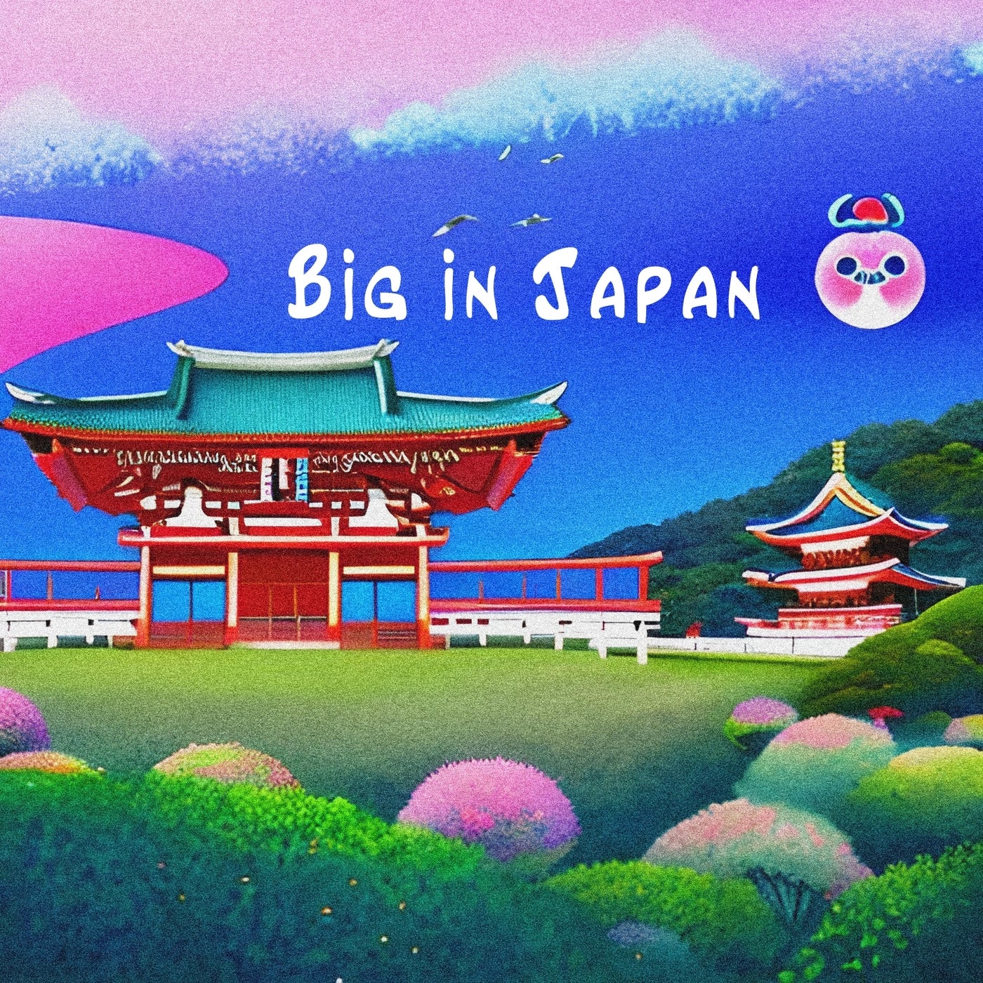 Big in Japan