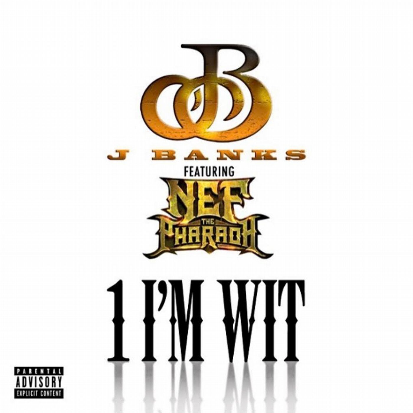 1 I'm Wit (feat. Nef The Pharaoh)