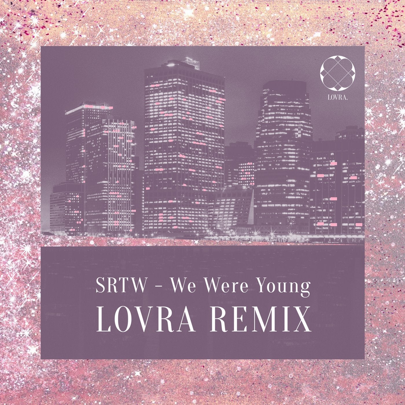 We Were Young (LOVRA Remix)