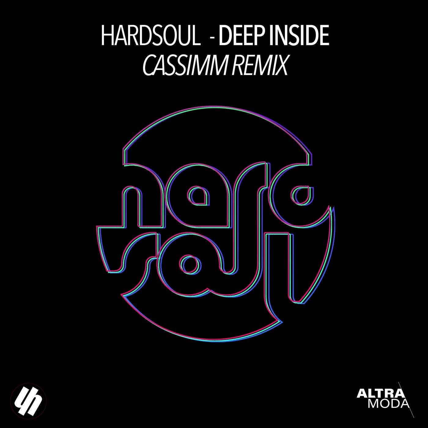 Hardsoul, CASSIMM –  Deep Inside – CASSIMM Remix [Altra Moda]