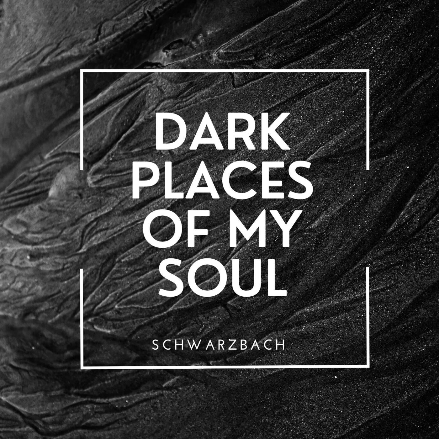 Dark places of my soul