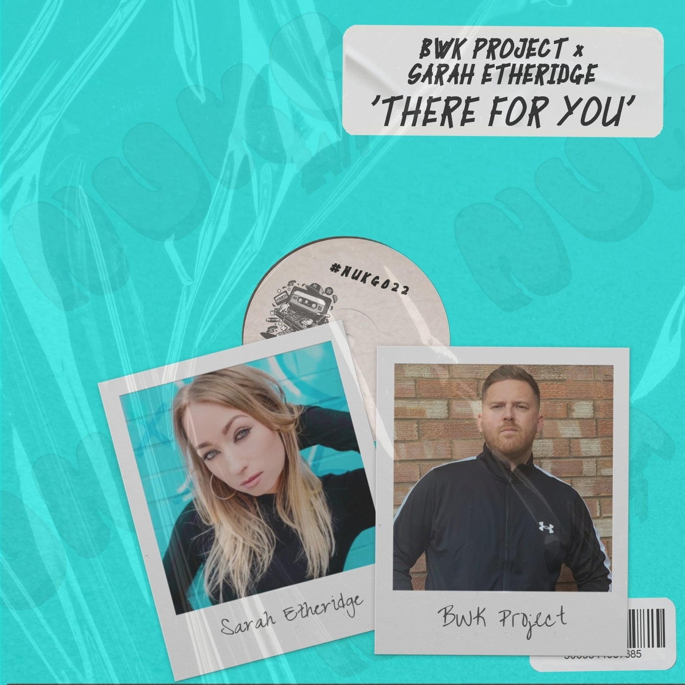 Sarah Etheridge, BWK Project – There for You [NUKG 24,7]