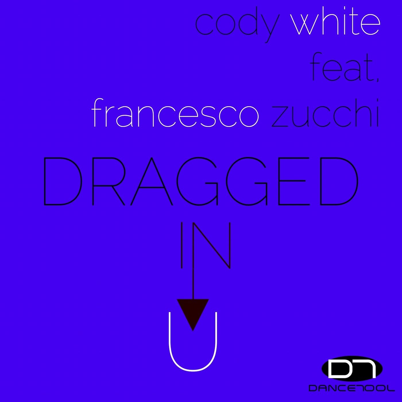 Dragged in you (feat. Francesco Zucchi)