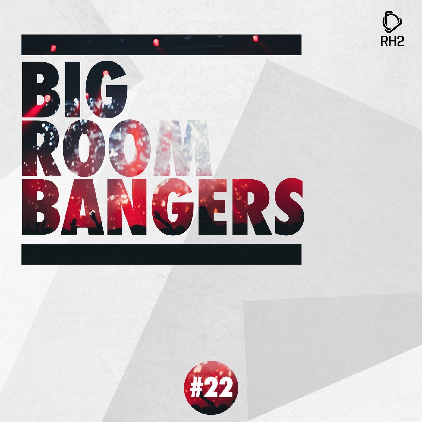 Big Room Bangers Vol. 22