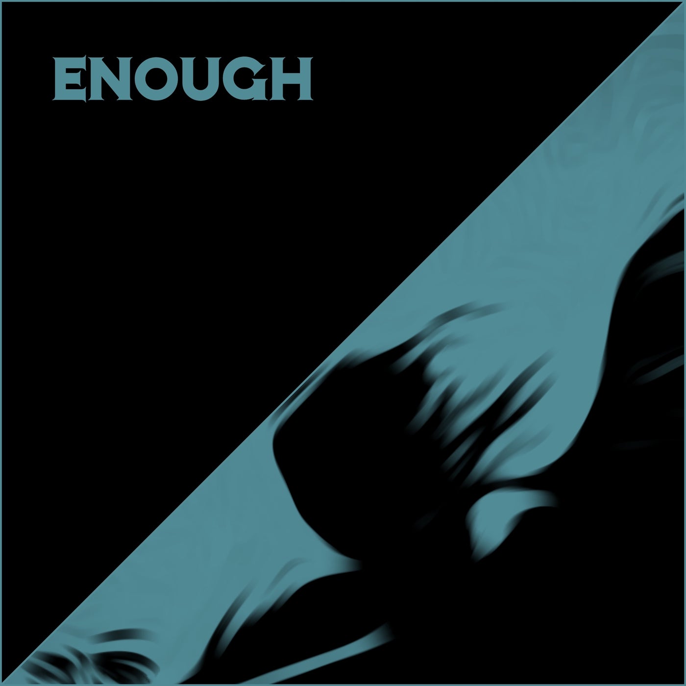 Enough