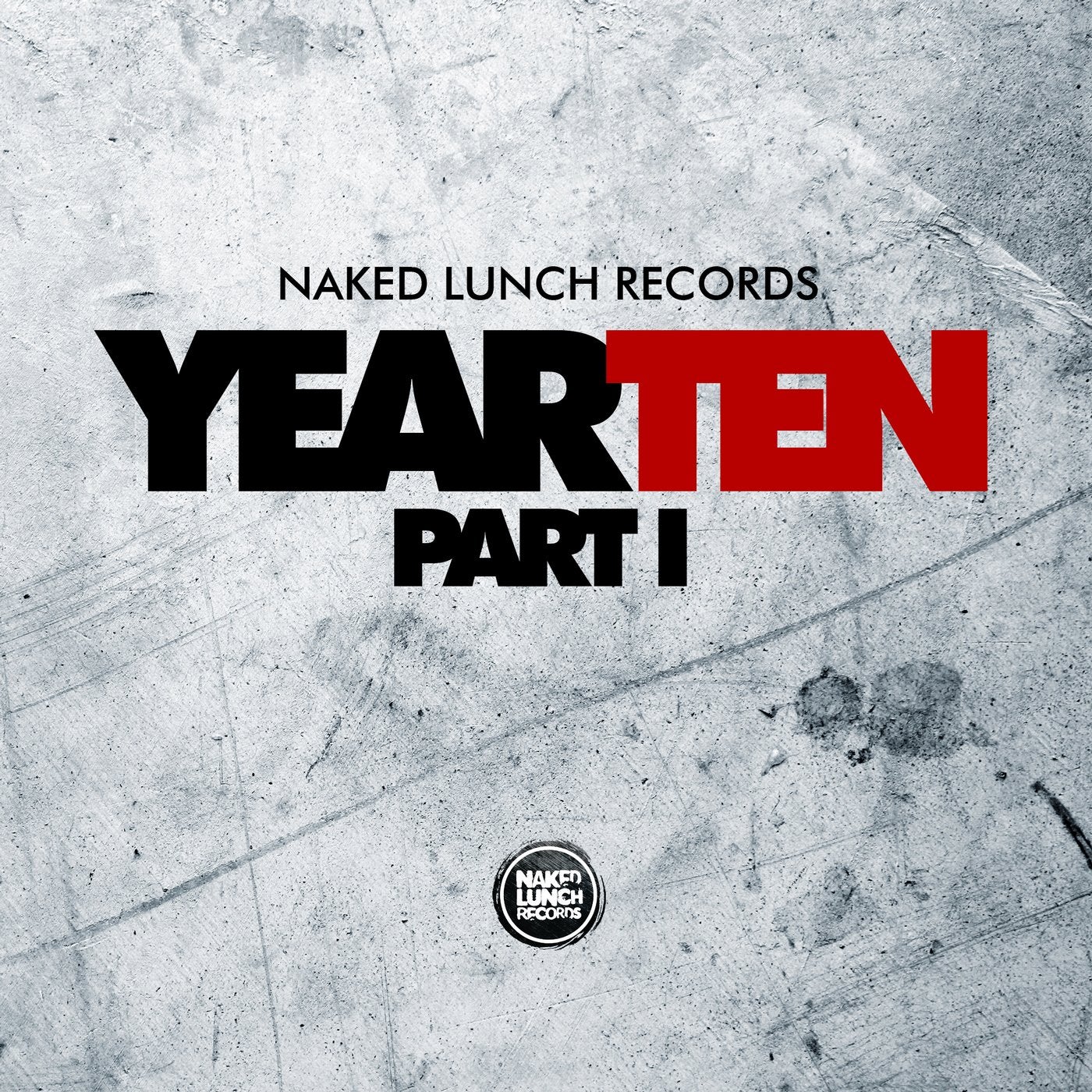 Naked Lunch Records - Year 10 - Part I