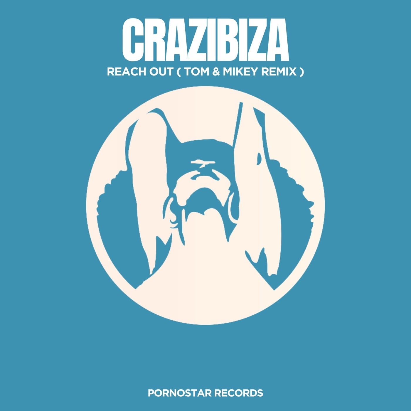 Crazibiza –  Reach Out  (Tom & Mikey Remix) [PornoStar Records]