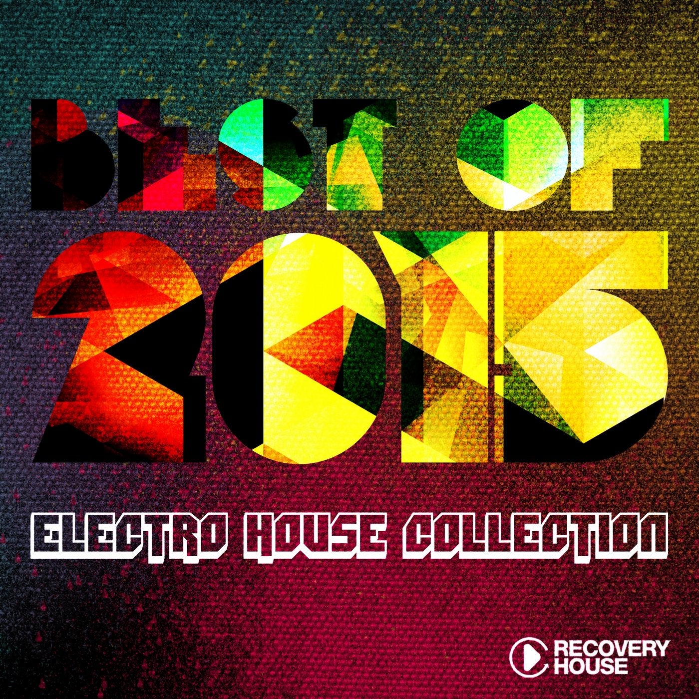 Best Of 2015 - Electro House Music Collection