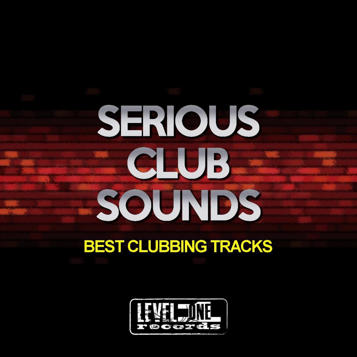 Serious Club Sounds (Best Clubbing Tracks)