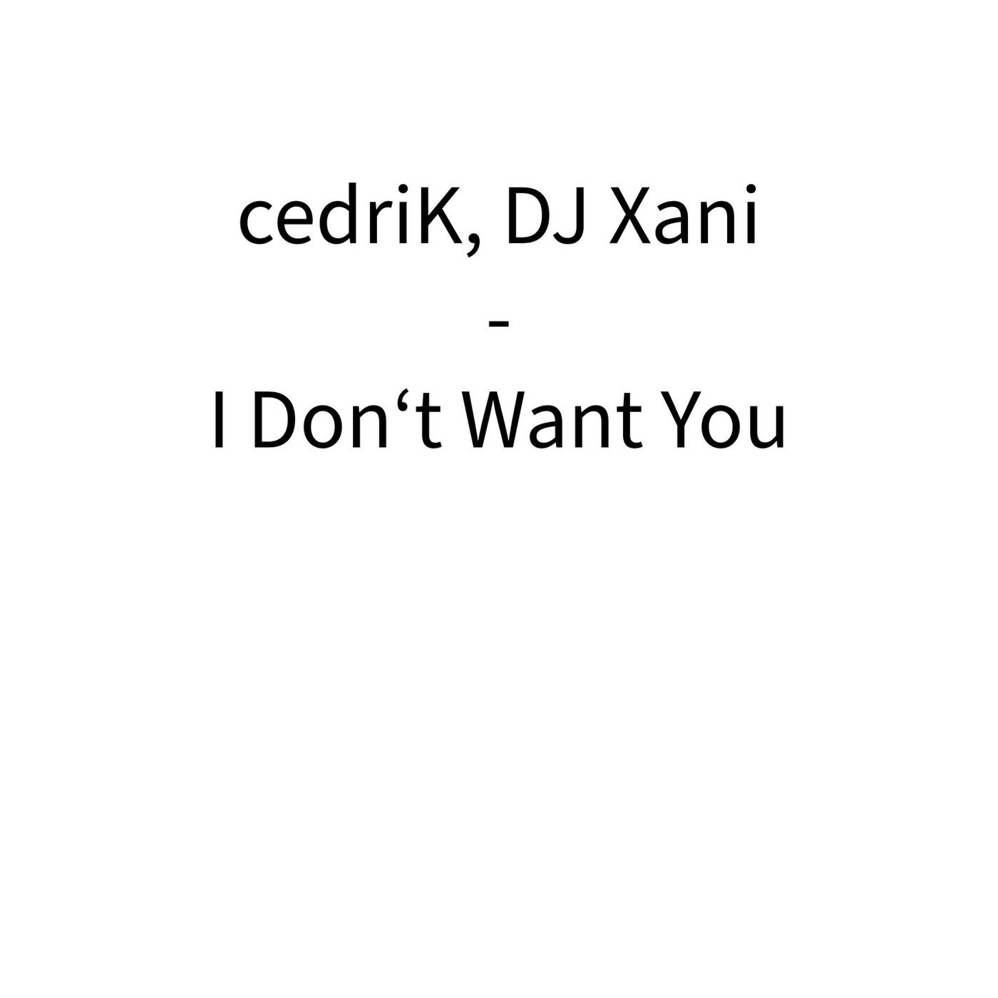 I Don't Want You