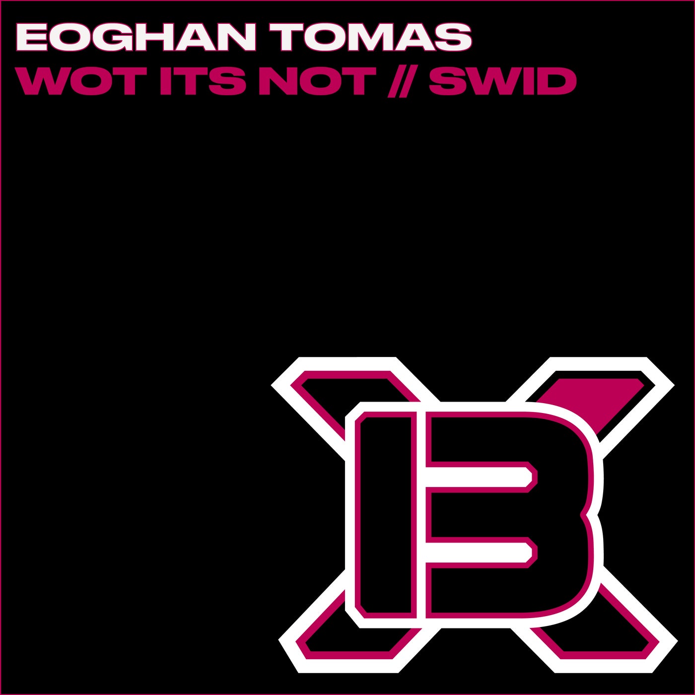 Eoghan Tomas - Wot Its Not (Original Mix) [Boxt] | Music 