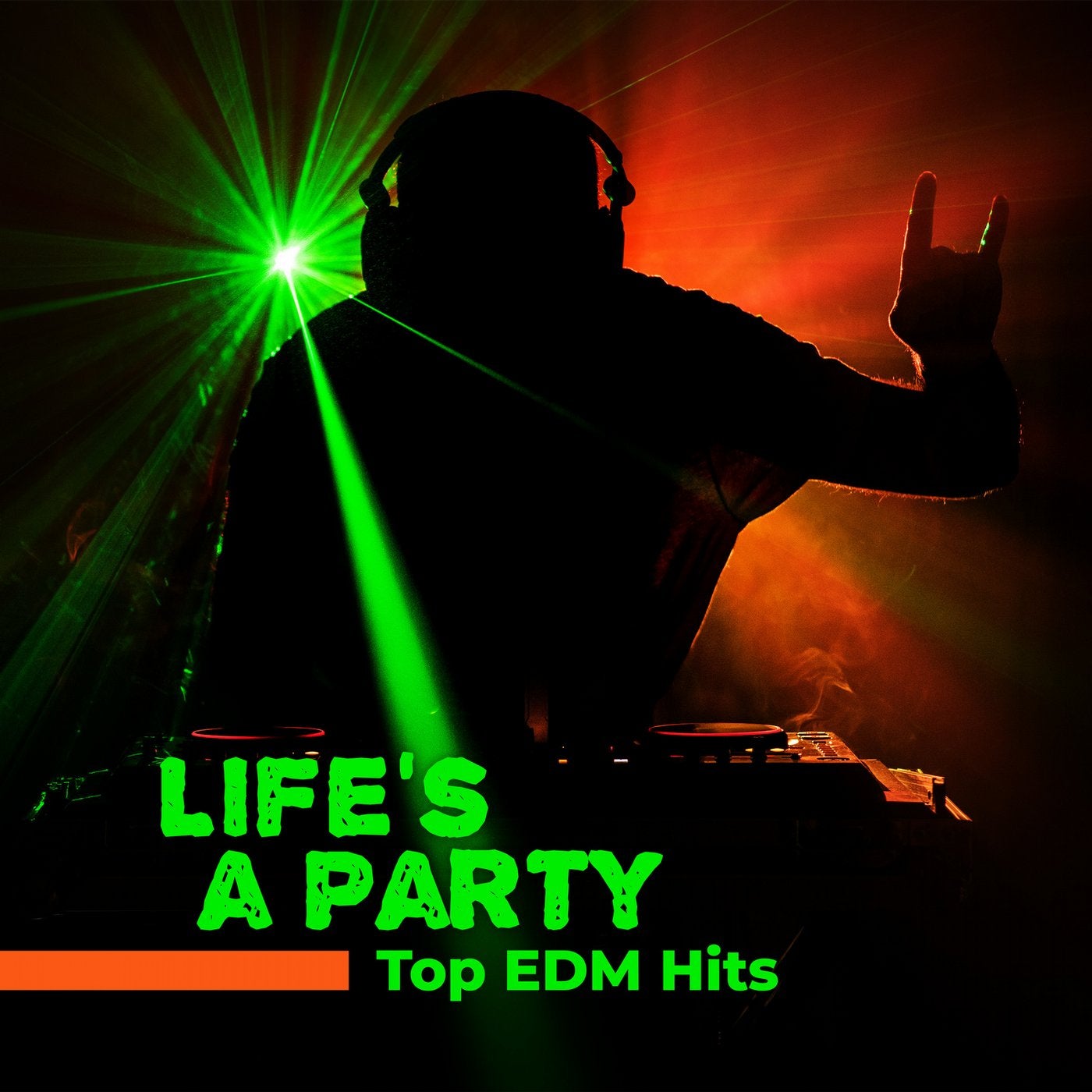 Life's a Party: Top EDM Hits