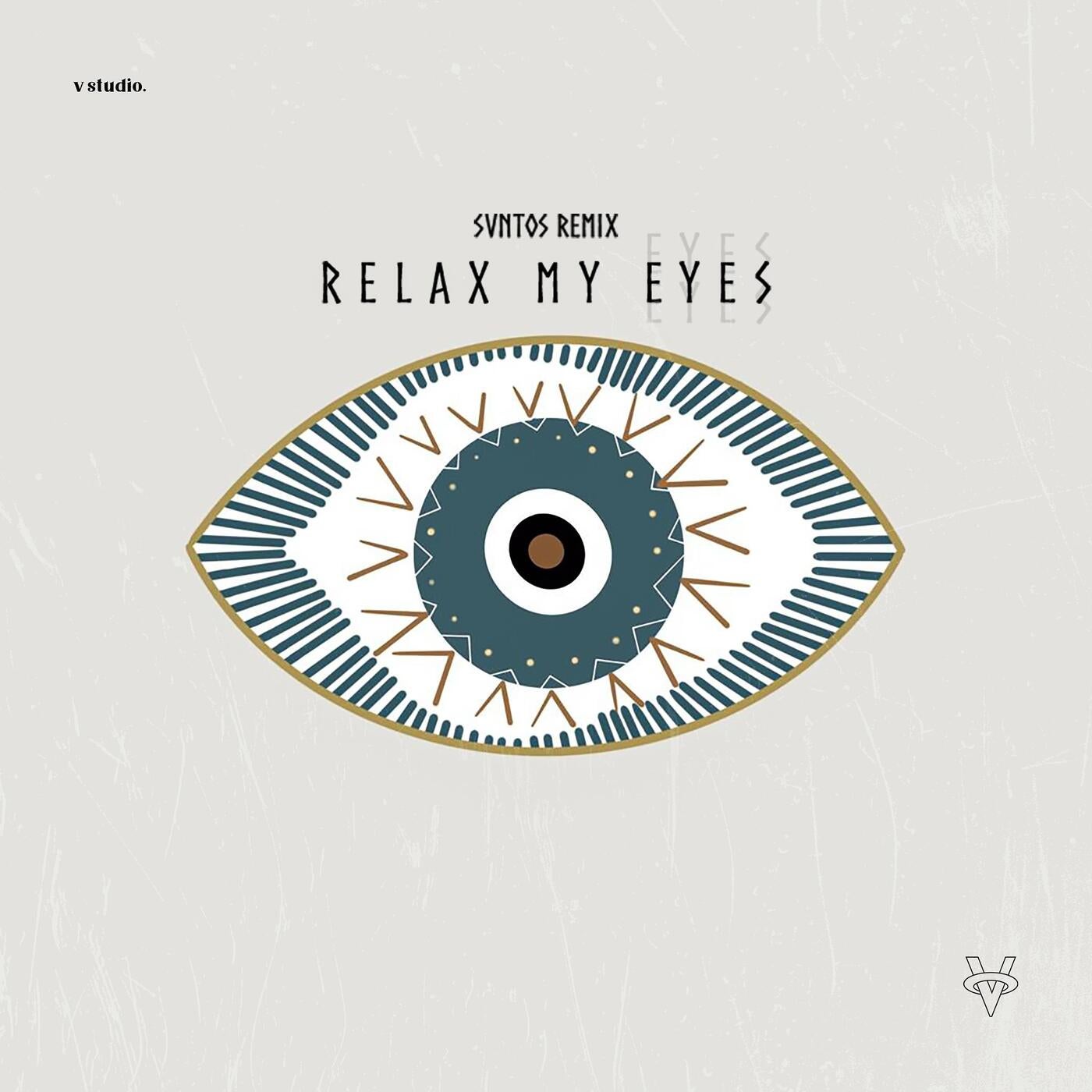 Relax my eyes Remix