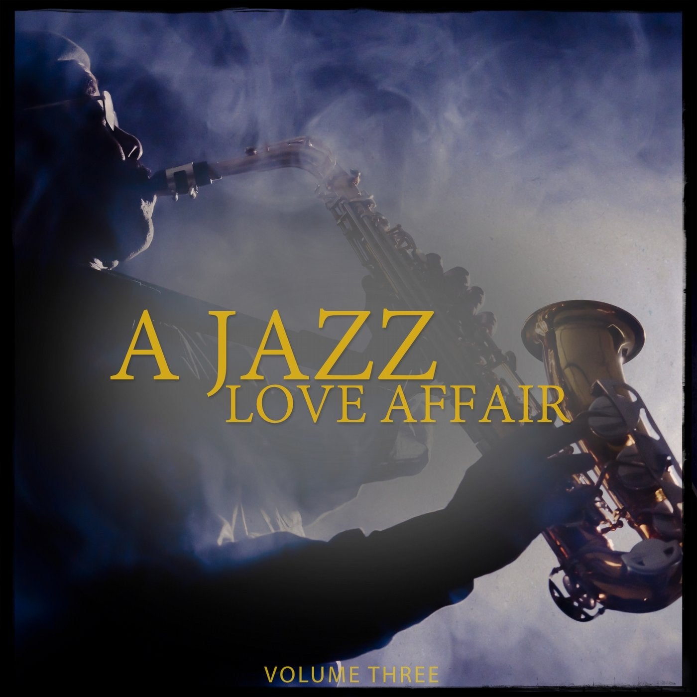 A Jazz Love Affair, Vol. 3 (Finest Electronic Jazz Selection)